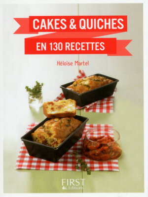 cover image of Petit Livre de--Cakes et Quiches en 130 recettes
